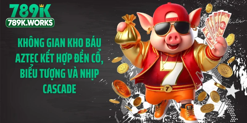 Không gian kho báu aztec kết hợp đền cổ, biểu tượng và nhịp Cascade