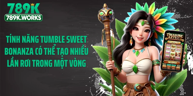 Tính năng Tumble sweet bonanza có thể tạo nhiều lần rơi trong một vòng